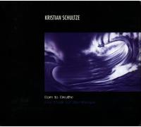 SCHULTZE, KRISTIAN - BORN TO BREATHE