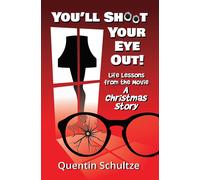 Schultze Quentin You'll Shoot Your Eye Out (Tascabile)
