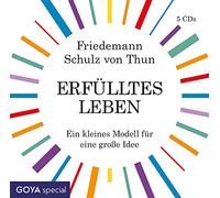 Schulz Von Thun,Friedemann - Erfülltes Leben: Ein Kleines Modell Für Eine Große