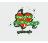 Schumacher,Thomas - Tainted Schall