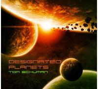 SCHUMAN, TOM - DESIGNATED PLANETS