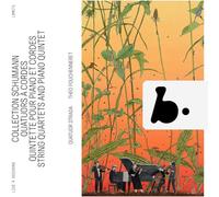 SCHUMANN COLLECTION - STRING QUARTETS AND PIANO QUINTET