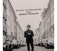 Schumann / Eckardstein - Severin Von Eckardstein Plays Robert Schumann