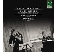 Schumann / Ghidoni, Paolo / Tezza, Schumann: Hausmusik Works For Violin & (CD)
