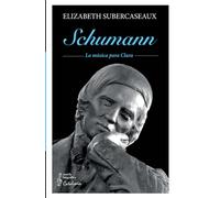 Schumann: La música para Clara