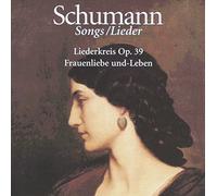 Schumann: Liederkreis, Op. 39; Frauenliebe und-Leben