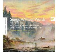 Schumann/ Mendelssohn/ Wieck/ Giocatori Piano - Songs Without Words For Piano Trio