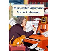 Mein erster schumann piano: Die Leichtesten Klavierwerke Von Robert Schumann