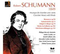 Schumann, R. - Chamber Music With Winds 1849