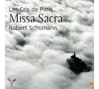 Schumann, R. - Missa Sacra/Vier Dopperchorige Gesange