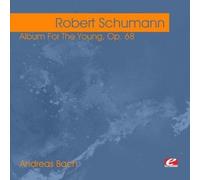 Schumann, R. - Schumann: Album For The Young Op. 68