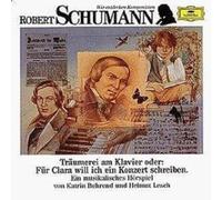 SCHUMANN, R. - WIE ENTDECKEN KOMPONISTEN