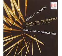 Schumann Robert - Complete Organ Works