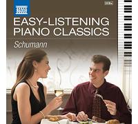 Robert Schumann Easy Listening Piano Classics: Schumann (CD) Album