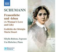 Schumann Robert - Frauenliebe Und-Leben/Gedichte Der Konigin Maria