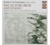 Schumann, Robert - Pieces For Oboe & Fortepiano
