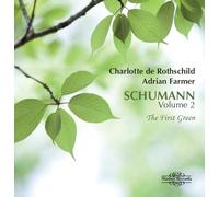 Schumann Robert - The First Green - Lieder: Myrthen (Selezione), Liederkreis Op.39