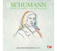 Schumann - Studies In The Form Of Canons For Organ Op. 56