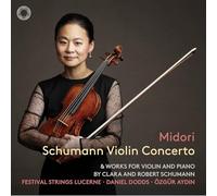 Schumann: Violin Concerto & Works for Violin and Piano by Clara and Robert Schumann