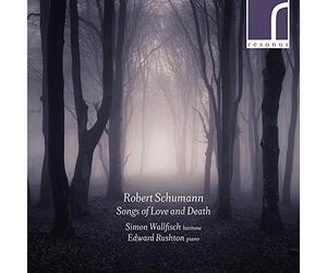 Schumann/ Wallfisch/ Rushton - Songs Of Love & Death