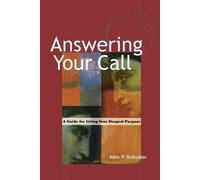 Schuster Answering Your Call - A Guide for Living Your Deepsent Purp (Tascabile)