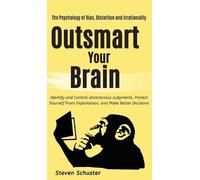 Schuster Steven Outsmart Your Brain (Copertina rigida)