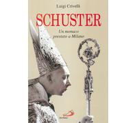 Schuster. Un monaco prestato a Milano