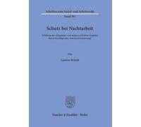 Schutz bei Nachtarbeit: Erfüllung der verfassungs- und unionsrechtlichen Vorgaben durch Zuschläge oder Arbeitszeitverkürzung?