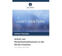Schutz von Minderheitsaktionären in der EU bei Fusionen: Eine vergleichende Studie