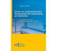 Schutz vor nichtionisierender Strahlung bei der Anwendung am Menschen: Praxiskommentar zum NiSG sowie zur UVSV und NiSV