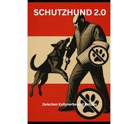 SCHUTZHUND 2.0: Zwischen Kulturerbe und Kollaps