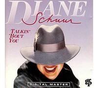 SCHUUR, DIANE - TALKIN' 'BOUT YOU -LTD-