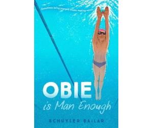 Schuyler Bailar Obie Is Man Enough (Copertina rigida)