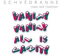 Schvédranne and Jack Hirschman Vanity Vanity All Is Vanity (Vinyl LP) 12" Album