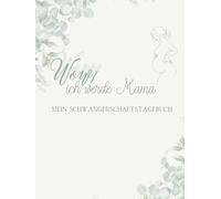 Schwangerschaftstagebuch: Lass dich achtsam In der Schwangerschaft begleiten