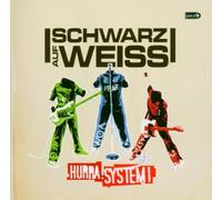 Schwarz auf Weiss - Hurra,System!