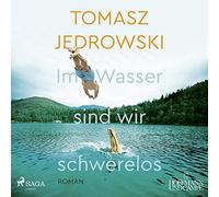 Schwarz,Emil - Im Wasser sind wir schwerelos