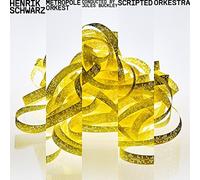 Schwarz Henrik & Metrople Orkest - Scripted Orkestra