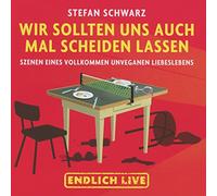 Schwarz,Stefan - Wir Sollten Uns Auch Mal Scheiden Lassen