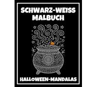 Schwarz-weiß Malbuch: Halloween-Mandalas: Ein gruseliges und gotisches Malbuch für Erwachsene und Jugendliche mit entspannenden Mustern