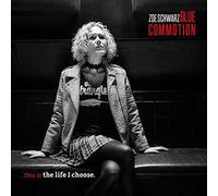 Zoe Schwarz Blue Commotion This Is the Life I Choose (CD) Album