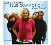 SCHWARZ, ZOE - GOOD TIMES