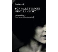 Schwarze Engel gibt es nicht: "Brown Babies" - Mein Leben als Besatzungskind