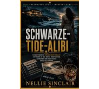Schwarze-Tide-Alibi: Ein raffinierter Strand-Noir-Thriller mit Mord an der Küste, versteckten Aufnahmen und dem Verrat eines Milliardärs