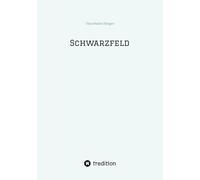 Schwarzfeld: Am Rande der Ordnung
