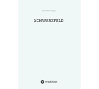 Schwarzfeld: Am Rande der Ordnung