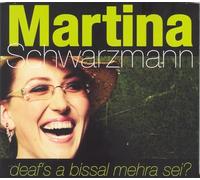 Schwarzmann, Martina - Deaf'S a Bissal Mehra Sei (2 CD)