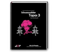 Schwarzwälder Tapas 3 -Das Kochbuch: badisch & schwäbisch - der Kult geht weiter: 5