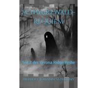 Schwarzwald-Requiem: Teil 2 der Verona Ridge Reihe