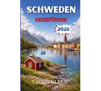 SCHWEDEN REISEFÜHRER 2026